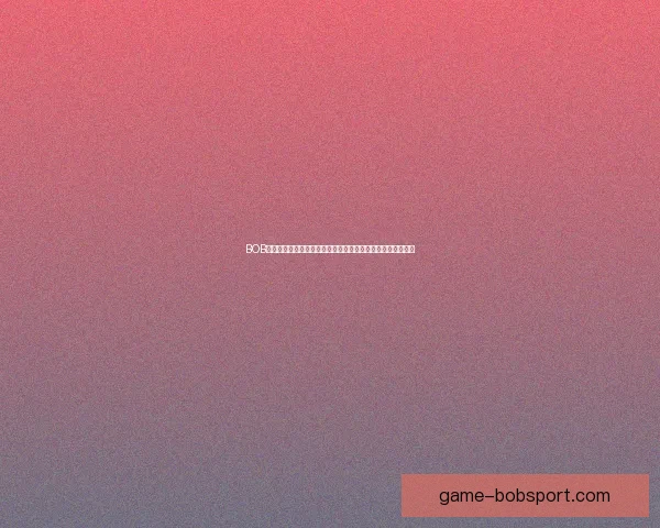 BOB体育最新地址安全访问最新入口导航与平台功能玩法介绍指南